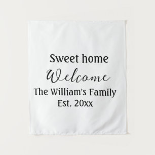 Welcome sweet home add family name year Est. Text  Tapestry