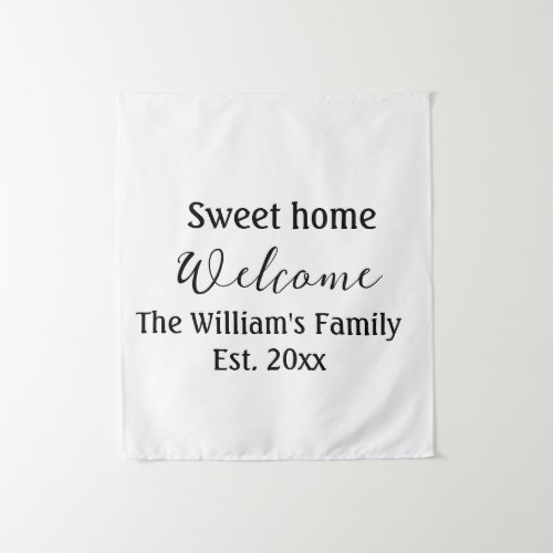 Welcome sweet home add family name year Est Text  Tapestry