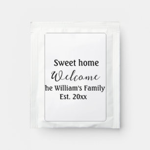 Welcome sweet home add family name year Est. Text Tea Bag Drink Mix