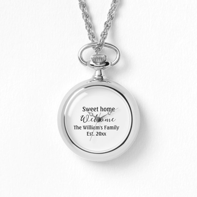 Welcome sweet home add family name year Est. Text  Watch (Front)