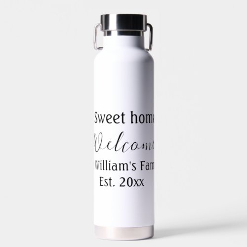 Welcome sweet home add family name year Est Text  Water Bottle
