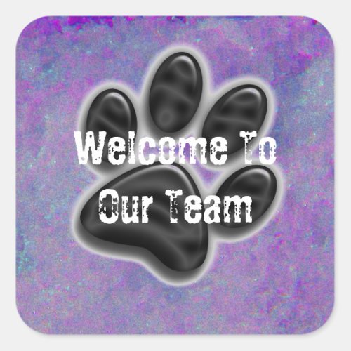 Welcome Team Paw Print Animal Caregiver Business Square Sticker