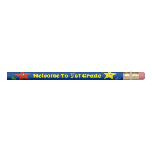 Welcome to 1st Grade Happy Stars Pencil