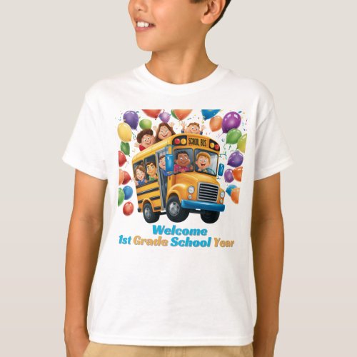 Welcome to 1st Grade  T_Shirt