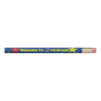 Welcome To 3rd Grade Happy Stars Pencil by anuradesignstudio at Zazzle