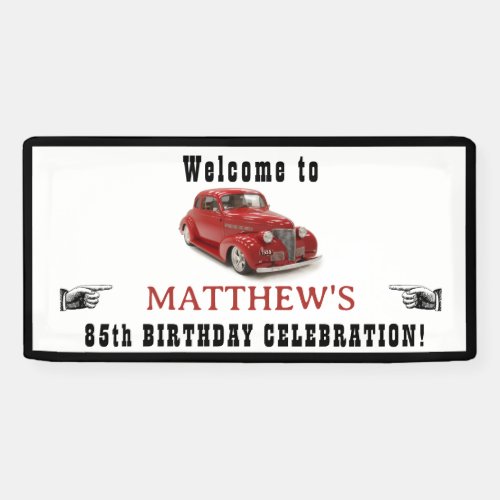 Welcome to 85th or Custom Birthday Classic Car Banner