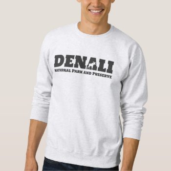 Welcome To Alaska. Denali - Black Logo Sweatshirt by Colibry at Zazzle