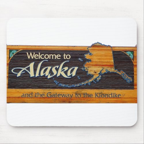 Welcome to Alaska Sign Mouse Pad