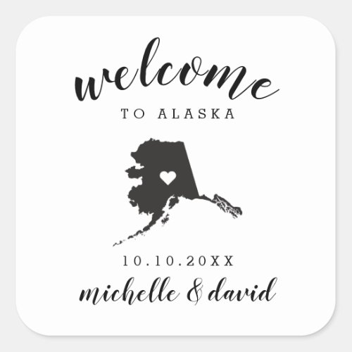 Welcome to Alaska  Wedding custom favor Square Sticker