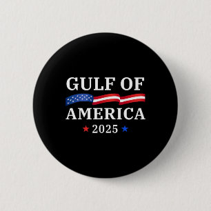 Welcome To America Gulf - Gulf Of Mexico 2025 3  Button