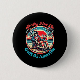 Welcome To America Gulf - Gulf Of Mexico 2025 Button