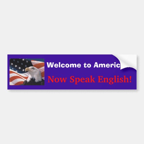 Welcome to America Now Speak English Bumper Sticker