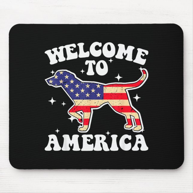Welcome To America Patriotic Dog New American Citi Mouse Pad (Front)