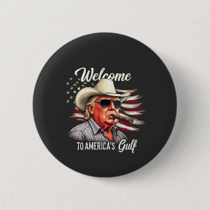 Welcome to America's Gulf Trump East Cost Mexico Button
