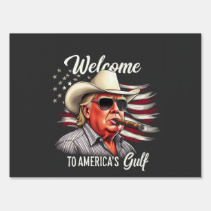 Welcome to America's Gulf Trump East Cost Mexico Sign
