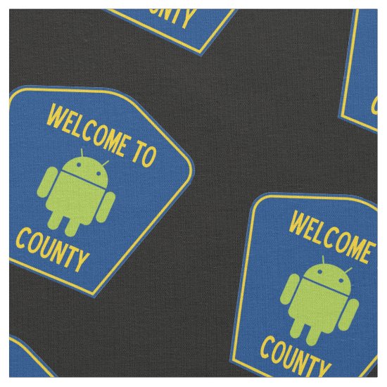 Welcome To Android County Bug Droid County Sign Fabric