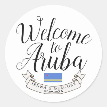 Welcome To Aruba | Destination Wedding Custom Classic Round Sticker by HappyPlanetShop at Zazzle