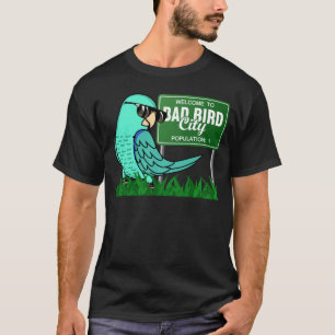 Welcome To Bad Bird City I Turquoise Parrotlet T-Shirt