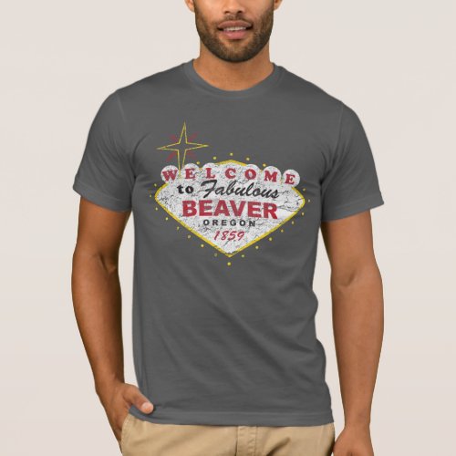 Welcome to Beaver Oregon Retro Grunge State Love T_Shirt