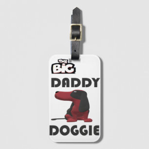 WELCOME TO BIG DADDY DOGGIE LUGGAGE TAG