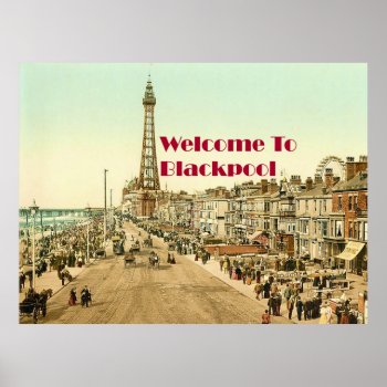 Welcome To Blackpool Poster by VintageFactory at Zazzle
