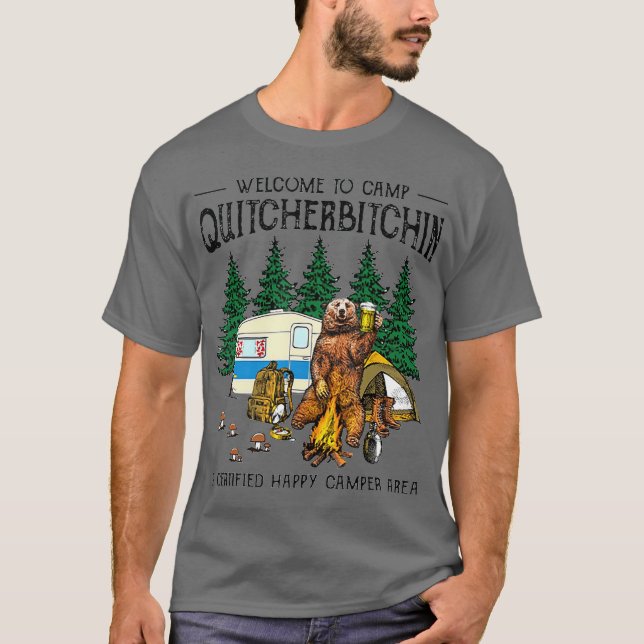 Welcome To Camp Quitcherbitchin A Certified Bear T-Shirt (Front)