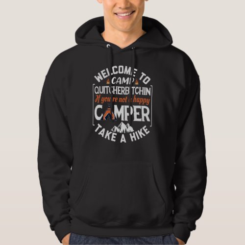 Welcome to Camp Quitcherbitchin Camping Hoodie