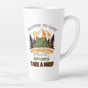 Welcome To Camp Quitcherbitchin Happy Camper Latte Mug