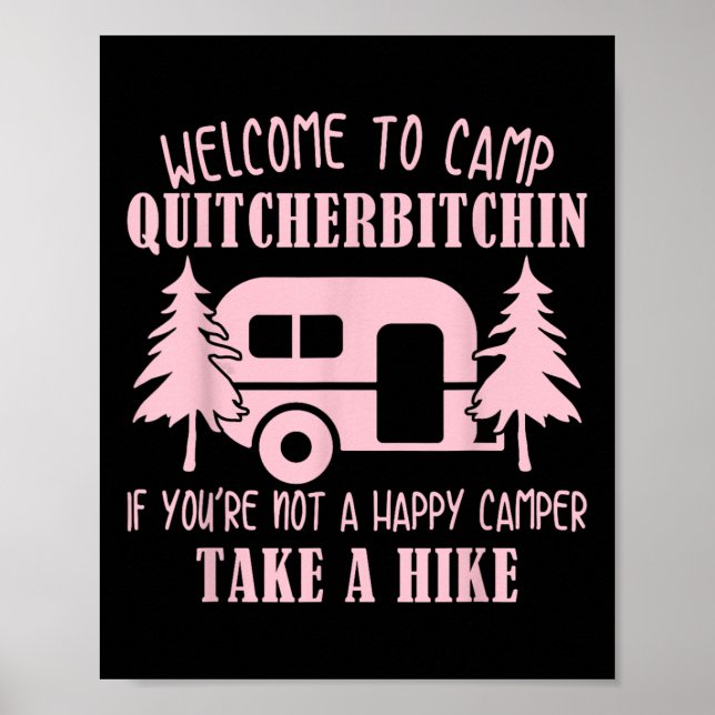 Welcome To Camp Quitcherin Funny Camping _1  Poster (Front)