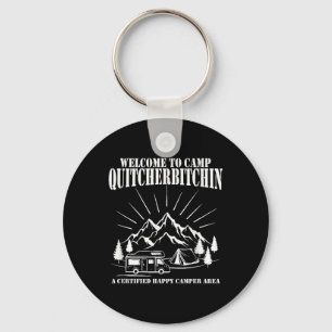 Welcome To Camp Quitcherin Keychain