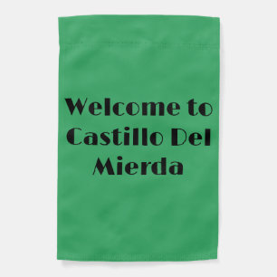 Welcome To Castillo Del Mierda Garden Flag