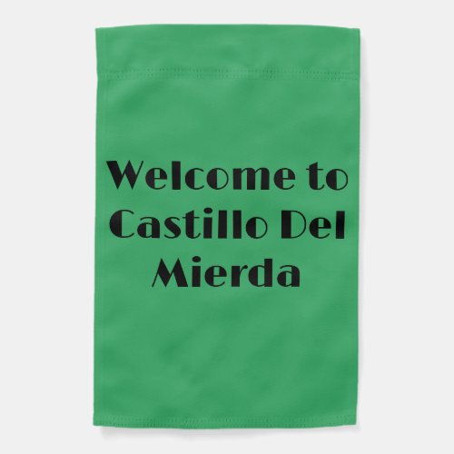 Welcome To Castillo Del Mierda Garden Flag
