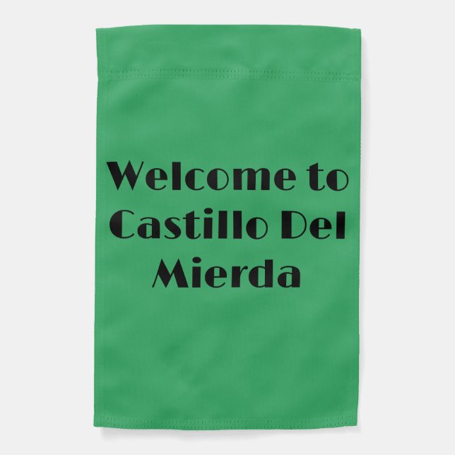 Welcome To Castillo Del Mierda Garden Flag (Front)