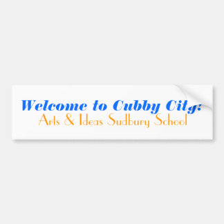 Welcome to Cubby City!, Arts & Ideas Sudbury Sc... Bumper Sticker