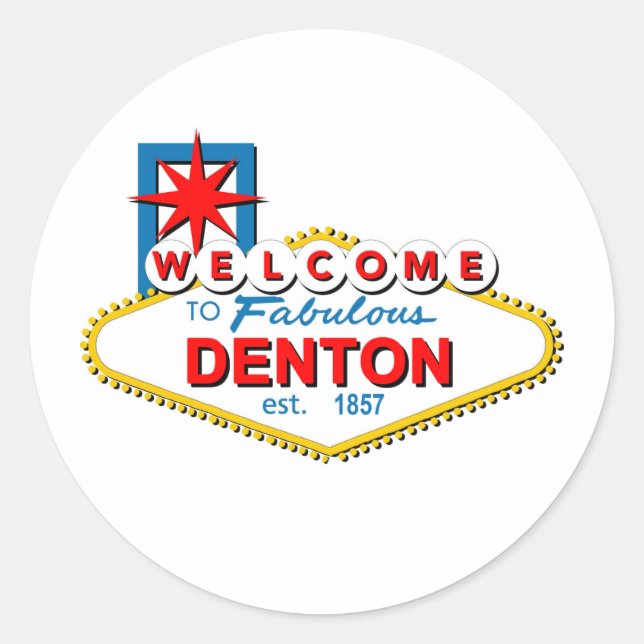 Welcome to Denton, Texas! Classic Round Sticker (Front)