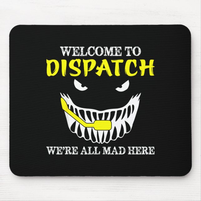 Welcome To Dispatch Funny 911 Dispatch Halloween S Mouse Pad (Front)
