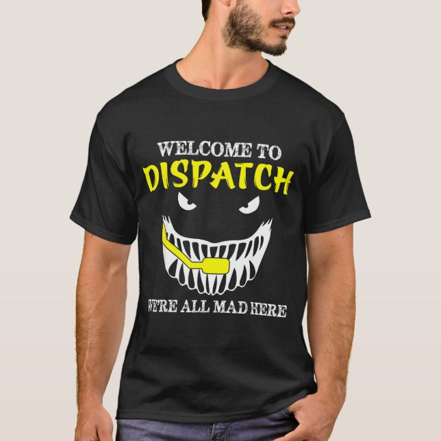 Welcome To Dispatch Funny 911 Dispatch Halloween S T-Shirt (Front)
