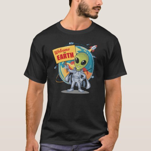 Welcome To Earth _ Alien T_Shirt