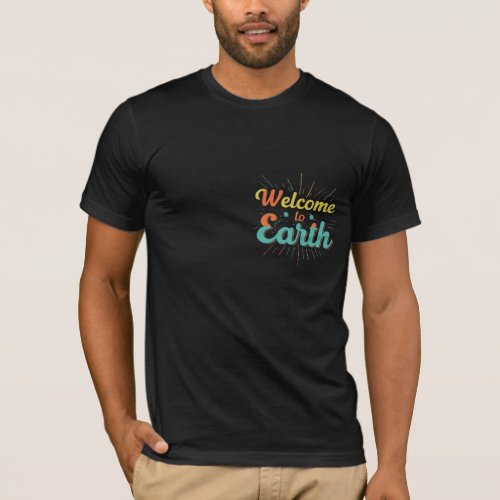 Welcome to Earth T_Shirt