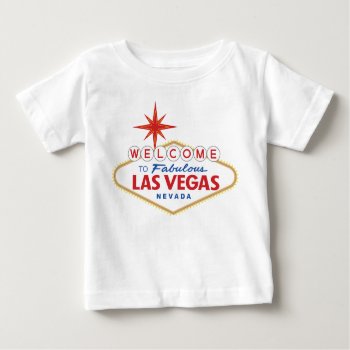Welcome To Fabulous Las Vegas  Nevada Baby T-shirt by worldofsigns at Zazzle