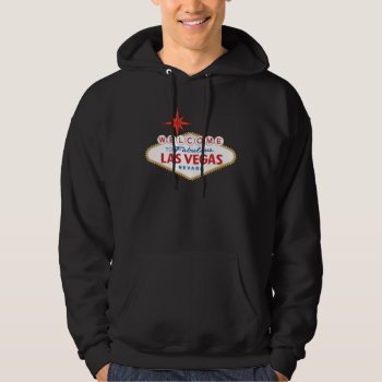 Welcome To Fabulous Las Vegas  Nevada Hoodie by worldofsigns at Zazzle