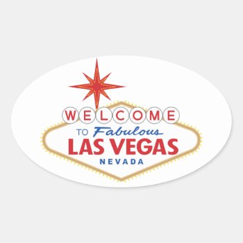 Welcome To Fabulous Las Vegas  Nevada Oval Sticker by worldofsigns at Zazzle