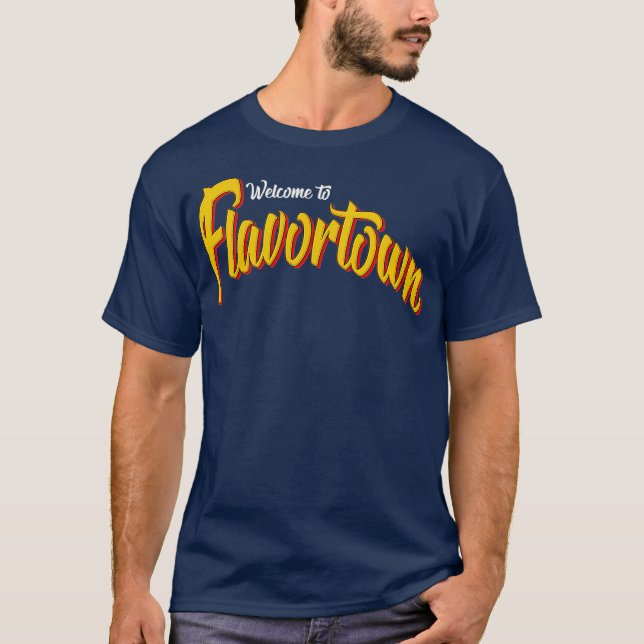 Welcome to Flavortown T-Shirt (Front)