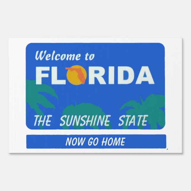 Welcome To Florida and Your Text Sign (Front)
