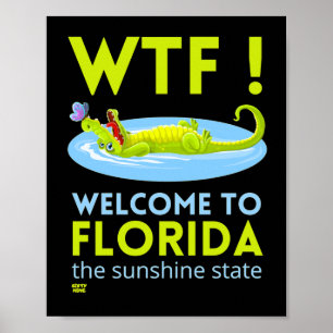 "WELCOME TO FLORIDA" funny Poster