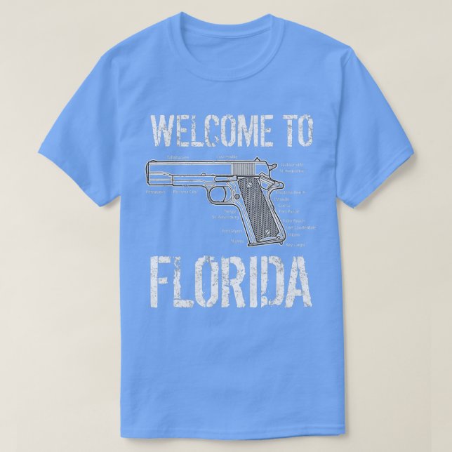 Welcome To Florida The Gunshine State  T-Shirt (Design Front)