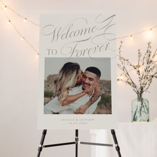 Welcome To Forever Greige Wedding Photo Sign