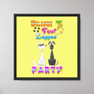 Welcome To Four Legged Party Canvas Print