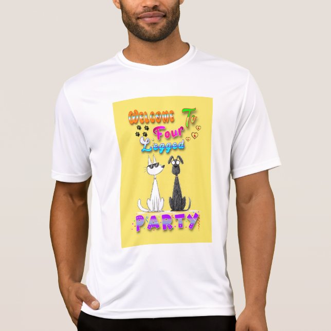 Welcome To Four Legged Party T-Shirt (Front)