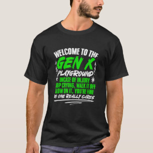 Welcome To Gen X Humor Generation X Funny Gen X T-Shirt